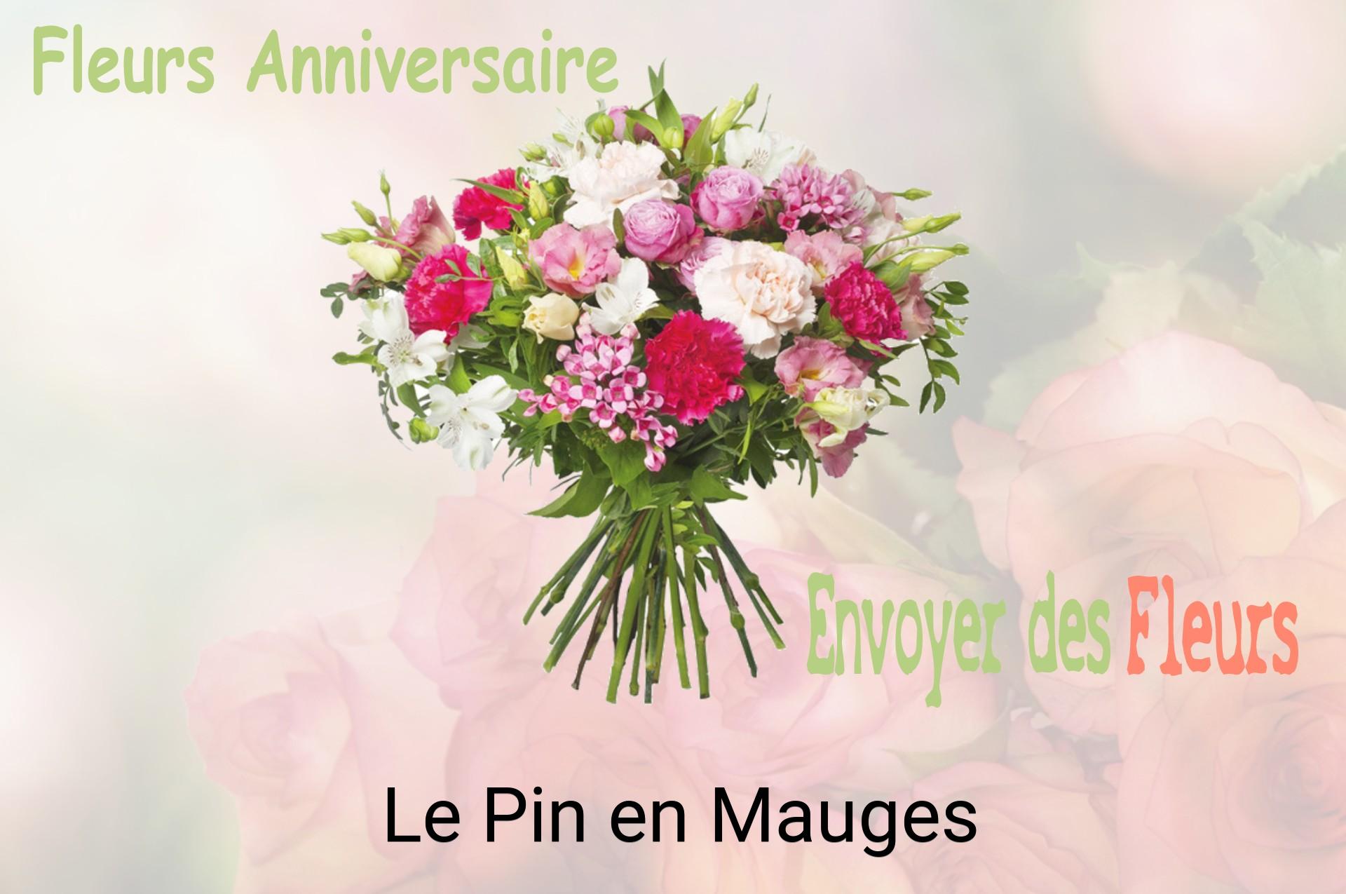 Bouquet de fleurs d’anniversaire livré à Le Pin-en-Mauges